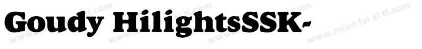 Goudy HilightsSSK字体转换